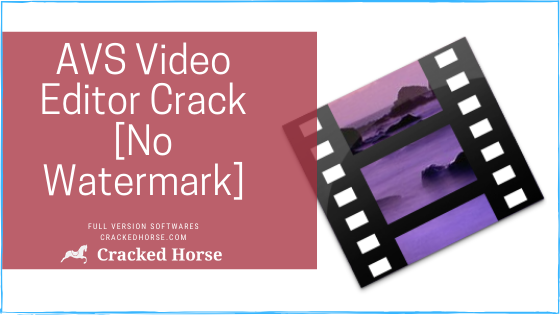 avs video editor free download full version with crack